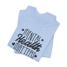 Load image into Gallery viewer, Mental Health Matters