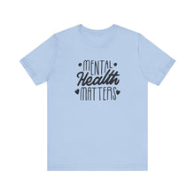 Load image into Gallery viewer, Mental Health Matters