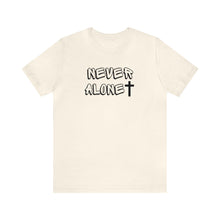 Load image into Gallery viewer, Never Alone