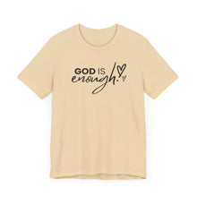 Load image into Gallery viewer, God is Enough!