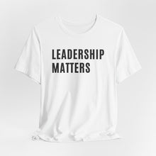 Load image into Gallery viewer, Leadership Matters