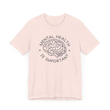 Load image into Gallery viewer, Mental Health Is Important