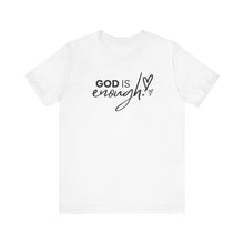 Load image into Gallery viewer, God is Enough!