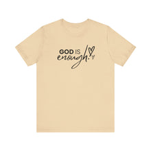 Load image into Gallery viewer, God is Enough!