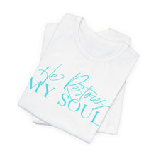 Load image into Gallery viewer, He Restores My Soul