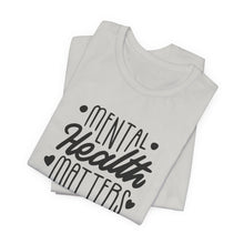 Load image into Gallery viewer, Mental Health Matters