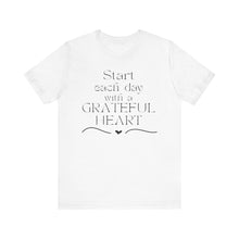 Load image into Gallery viewer, Start Each Day With a Grateful Heart