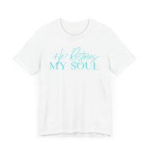 Load image into Gallery viewer, He Restores My Soul