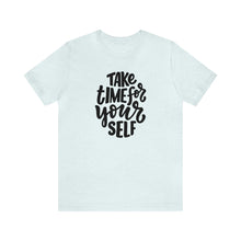 Load image into Gallery viewer, Take Time For Yourself