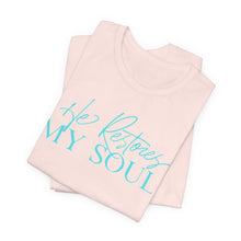 Load image into Gallery viewer, He Restores My Soul