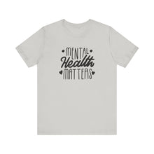 Load image into Gallery viewer, Mental Health Matters