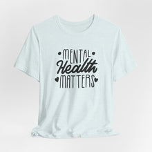 Load image into Gallery viewer, Mental Health Matters