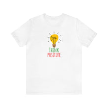 Load image into Gallery viewer, Think Positive