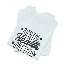 Load image into Gallery viewer, Mental Health Matters