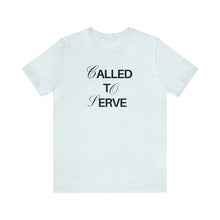 Load image into Gallery viewer, Called To Serve