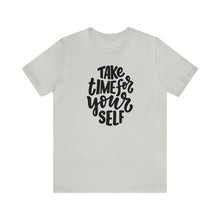 Load image into Gallery viewer, Take Time For Yourself