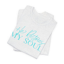 Load image into Gallery viewer, He Restores My Soul