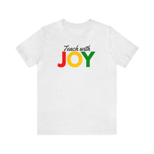 Load image into Gallery viewer, Teach with JOY