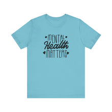 Load image into Gallery viewer, Mental Health Matters