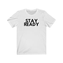 Load image into Gallery viewer, Stay Ready