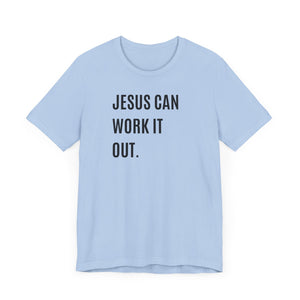 Jesus Can Work It Out