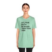 Load image into Gallery viewer, Let Your Faith...

