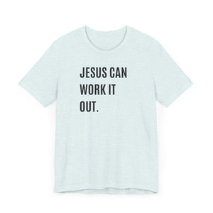 Jesus Can Work It Out