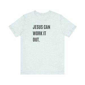 Jesus Can Work It Out