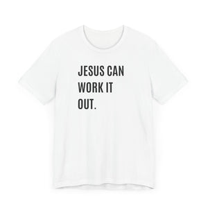 Jesus Can Work It Out