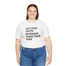 Load image into Gallery viewer, Let Your Faith...
