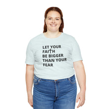 Load image into Gallery viewer, Let Your Faith...
