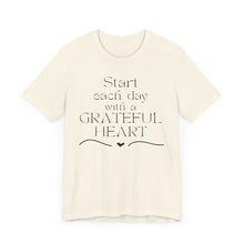 Load image into Gallery viewer, Start Each Day With a Grateful Heart
