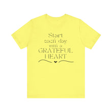 Load image into Gallery viewer, Start Each Day With a Grateful Heart
