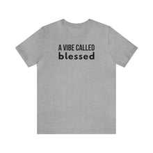 Load image into Gallery viewer, A Vibe Called Blessed
