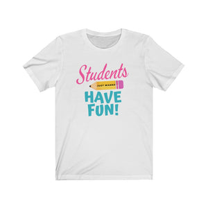 Students Just Wanna Have Fun